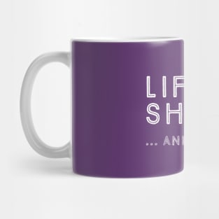 Life is short and so am i Mug